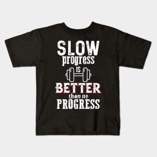 Slow progress is Better Kids T-Shirt